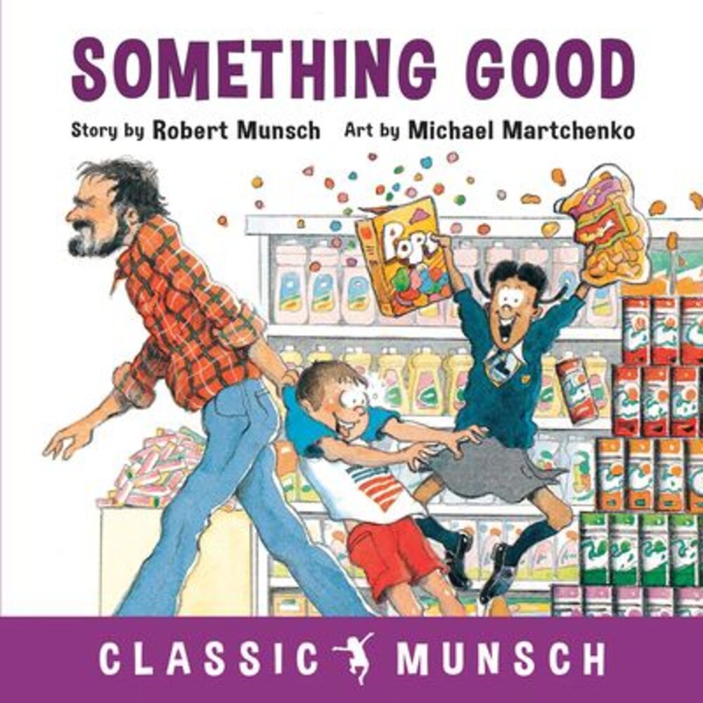 Something Good -- Robert Munsch